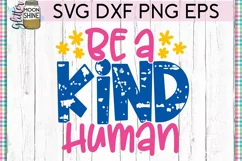 Be A Kind Human SVG DXF PNG EPS Cutting Files Product Image 2
