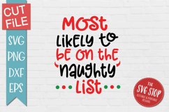 Most Likely To Be On Naughty List | Funny Christmas T-shirt Product Image 1