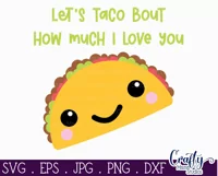 Let's Taco Bout How Much I Love You | Funny Food Pun Svg Product Image 2