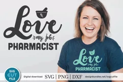 Pharmacist SVG - Love my job - a pharmacy svg or dxf file Product Image 1