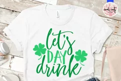 Let's day drink - St. Patrick's Day SVG EPS DXF PNG Product Image 2