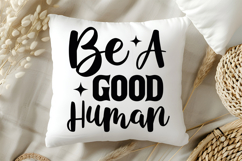 Be A Good Human SVG | Be Kind SVG | Kindness SVG | Self Love Product Image 5