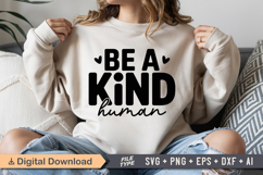 Be A Kind Human SVG | Be Kind SVG | Kindness SVG | Self Love Product Image 1