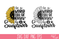 In a world full of roses be a sunflower SVG Quote Product Image 2