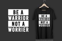 Be A Warrior Not A Worrier Motivation Typography Quote Vector Design to Print on T-Shirt Hoodie Poster Sublimation Merchandise AI CDR SVG EPS PNG