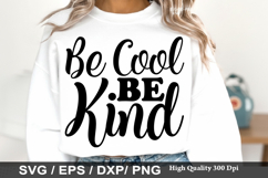 Be Cool Be Kind - Kindness SVG Design Product Image 1