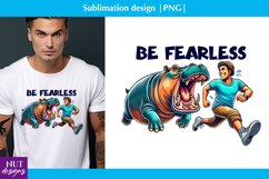 Motivational quotes Be fearless, Humorous Funny sublimation Product Image 1
