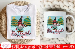Be joyful sublimation PNG | Christmas gnome T-shirt design Product Image 2