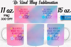 Be Kind Quotes Mug Wrap Sublimation|Be Kind 11Oz Mug|15Oz Product Image 1
