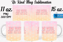 Be Kind Quotes Mug Wrap Sublimation|Be Kind 11Oz Mug|15Oz Product Image 1