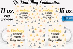 Be Kind Quotes Mug Wrap Sublimation|Be Kind 11Oz Mug|15Oz Product Image 1