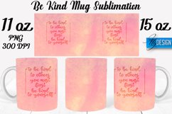 Be Kind Quotes Mug Wrap Sublimation|Be Kind 11Oz Mug|15Oz Product Image 1