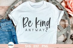 Be Kind Anyway SVG, Positive Quote, Floral Design PNG Product Image 1