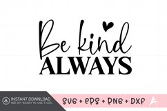 Be kind always SVG, Motivational Quotes SVG Product Image 1