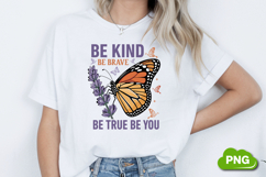 Be Kind Be Brave Be True Be You PNG, Butterfly PNG Product Image 1