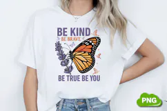 Be Kind Be Brave Be True Be You PNG, Butterfly PNG Product Image 1