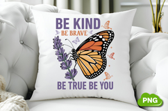 Be Kind Be Brave Be True Be You PNG, Butterfly PNG Product Image 3