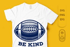 Be Kind | Kindness, Inspiration | Football | Sports Design Product Image 1