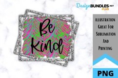 Sublimation - Be Kind - PNG Product Image 1