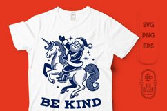 Be Kind | Kindness Saying | Santa Claus Riding a Unicorn Product Image 1