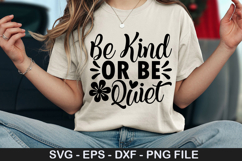 Be Kind Or Be Quiet SVG - Motivational Design Product Image 1