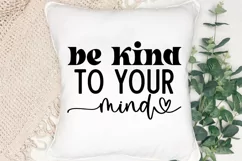 Be Kind To Your Mind SVG, Mental Health SVG Design Product Image 3