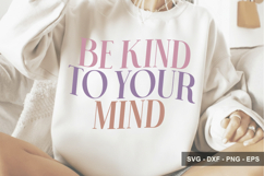 Be Kind To Your Mind - Mental Health Design Product Image 1