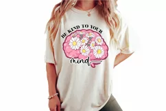 Be Kind To Your Mind Sublimation PNG Product Image 2