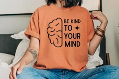 Be Kind To Your Mind SVG, Mental Health SVG Design Product Image 2