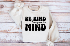 Be kind to your mind SVG, Inspirational quote SVG Product Image 2