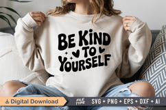 Be Kind To Yourself SVG | Be Kind SVG | Kindness SVG Product Image 1