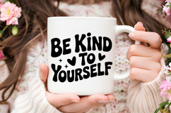 Be Kind To Yourself SVG | Be Kind SVG | Kindness SVG Product Image 3