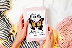 Be Like a Butterfly Sublimation | Pretty Butterfly PNG Product Image 5