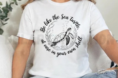 Be Like the Sea Turtle At Ease in Your Own Shell SVG Product Image 4