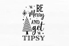Be merry and get tipsy SVG, Christmas Wine SVG Design Product Image 3