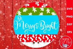 Christmas Round Sign Svg Door Hanger, Be Merry And Bright Product Image 1