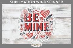 Be Mine v2 Wind Spinner Sublimation Product Image 1
