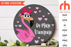 be mine valentine, valentine hanger svg, outdoor sign svg, welcome sign svg, valentine circle svg, lady flamingo svg, seasonal door svg, round hanging sign svg, sign cut file, layered sign svg, porch sign svg, bandana flamingo svg, valentines shirt svg