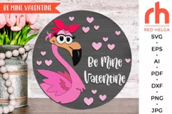 be mine valentine, valentine hanger svg, outdoor sign svg, welcome sign svg, valentine circle svg, lady flamingo svg, seasonal door svg, round hanging sign svg, sign cut file, layered sign svg, porch sign svg, bandana flamingo svg, valentines shirt svg