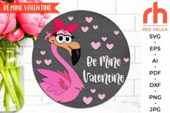 be mine valentine, valentine hanger svg, outdoor sign svg, welcome sign svg, valentine circle svg, lady flamingo svg, seasonal door svg, round hanging sign svg, sign cut file, layered sign svg, porch sign svg, bandana flamingo svg, valentines shirt svg