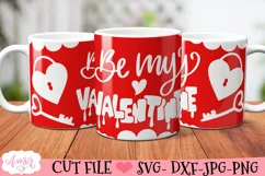 Be my Valentine Mug Wrap SVG for 12oz mugs infusible ink Product Image 1