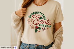 Be Naughty Save Santa the Trip SVG PNG T-shirt Design Product Image 3