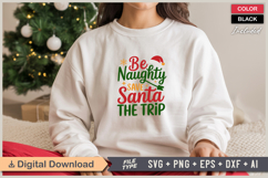 Be Naughty Save Santa The Trip SVG | Christmas SVG | Holiday Product Image 1