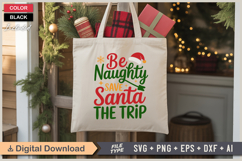 Be Naughty Save Santa The Trip SVG | Christmas SVG | Holiday Product Image 5
