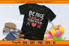 Be Nice I Cook Your Food SVG Funny Kitchen Quote Design Product Image 2