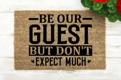 Be our guest but don't expect much SVG, Doormat SVG Design Product Image 2
