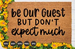 Be our guest but don't expect much SVG | Sarcastic Doormat Product Image 1