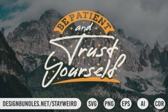 BE PATIENT AND TRUST YOURSELF MOTIVATIONAL QUOTE