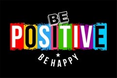 Be Positive Be Happy - T Shirt Design Product Image 2