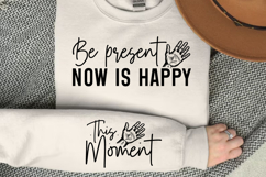 Be present now is happy Sleeve SVG Design Product Image 2